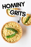 one large bowl and two small bowls of hominy grits topped with grilled serrano peppers and a text overlay that reads "hominy grits" with an arrow pointing toward the big bowl