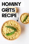 one large bowl and two small bowls of hominy grits topped with grilled serrano peppers and a text overlay that reads "hominy grits recipe" with an arrow pointing toward the big bowl