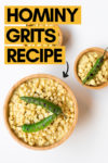one large bowl and two small bowls of hominy grits topped with grilled serrano peppers and a text overlay that reads "hominy grits recipe" with an arrow pointing toward the big bowl