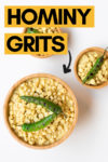 one large bowl and two small bowls of hominy grits topped with grilled serrano peppers and a text overlay that reads "hominy grits" with an arrow pointing toward the big bowl